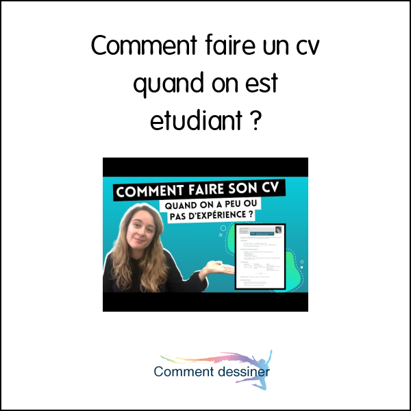 Comment faire un cv quand on est étudiant